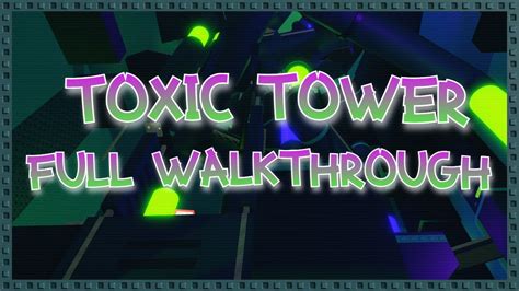 Toxic Tower Walkthrough