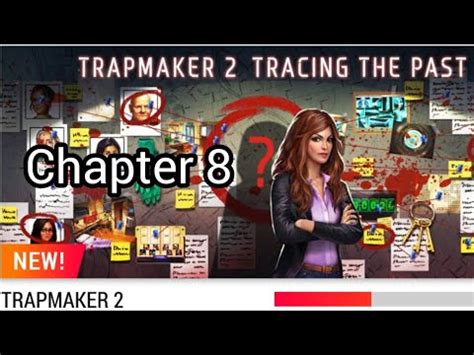 Trapmaker 2 Chapter 8 Walkthrough