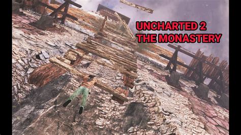 Uncharted 2 Monastery Walkthrough