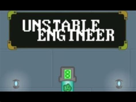 Unstable Engineer Walkthrough