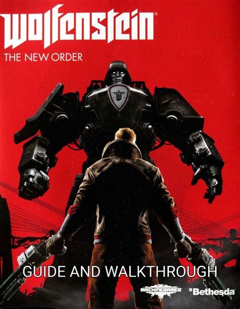 Wolfenstein The New Order Walkthrough Guide